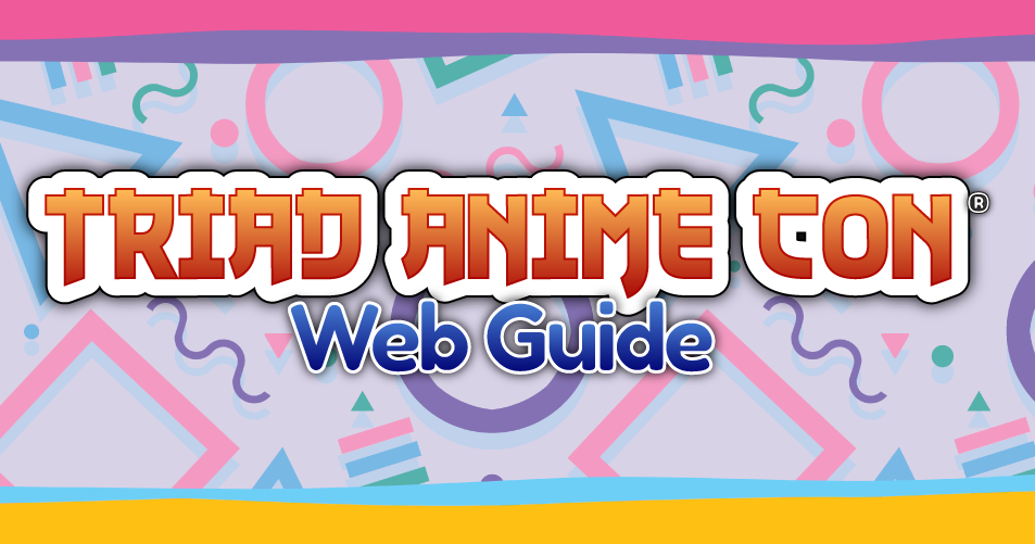 Triad Anime Con Web Guide